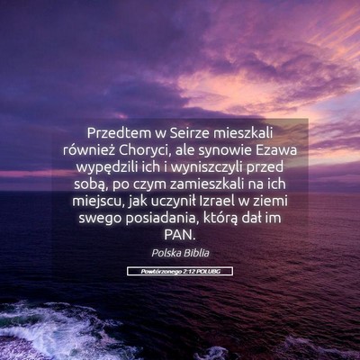 Picture 05 - Powtórzonego 2:12 POLUBG - Przedtem w Seirze mieszkali również Choryci, - Bible Verse Picture