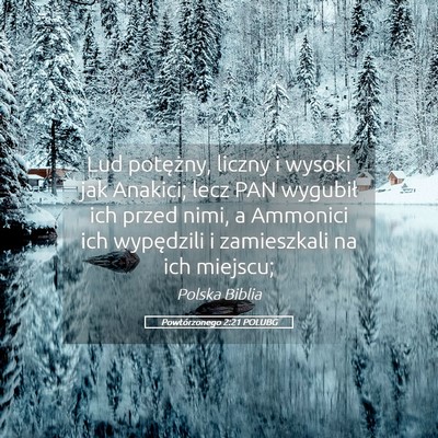 Picture 05 - Powtórzonego 2:21 POLUBG - Lud potężny, liczny i wysoki jak Anakici; lecz - Bible Verse Picture