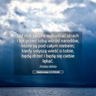 Picture 05 - Powtórzonego 2:25 POLUBG - Od dziś zacznę wzbudzać strach i lęk przed - Bible Verse Picture