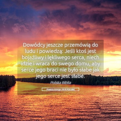 Picture 05 - Powtórzonego 20:8 POLUBG - Dowódcy jeszcze przemówią do ludu i powiedzą: - Bible Verse Picture