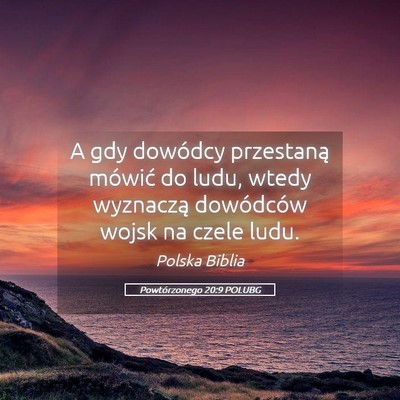 Picture 05 - Powtórzonego 20:9 POLUBG - A gdy dowódcy przestaną mówić do ludu, wtedy - Bible Verse Picture