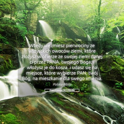 Picture 05 - Powtórzonego 26:2 POLUBG - Wtedy weźmiesz pierwociny ze wszystkich owoców - Bible Verse Picture