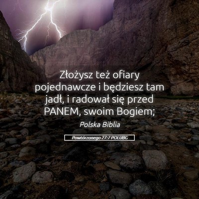 Picture 05 - Powtórzonego 27:7 POLUBG - Złożysz też ofiary pojednawcze i będziesz tam - Bible Verse Picture