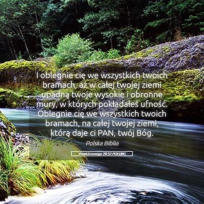 Picture 05 - Powtórzonego 28:52 POLUBG - I oblegnie cię we wszystkich twoich bramach, aż - Bible Verse Picture