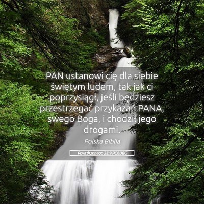 Picture 05 - Powtórzonego 28:9 POLUBG - PAN ustanowi cię dla siebie świętym ludem, tak - Bible Verse Picture