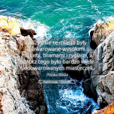 Picture 05 - Powtórzonego 3:5 POLUBG - Wszystkie te miasta były obwarowane wysokimi - Bible Verse Picture