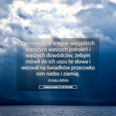 Picture 05 - Powtórzonego 31:28 POLUBG - Zgromadźcie u mnie wszystkich starszych waszych - Bible Verse Picture