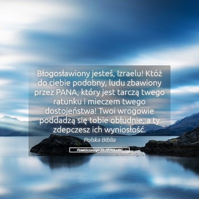 Picture 05 - Powtórzonego 33:29 POLUBG - Błogosławiony jesteś, Izraelu! Któż do - Bible Verse Picture