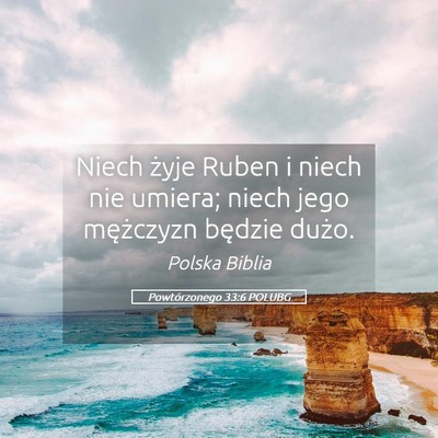 Picture 05 - Powtórzonego 33:6 POLUBG - Niech żyje Ruben i niech nie umiera; niech jego - Bible Verse Picture
