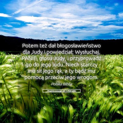Picture 05 - Powtórzonego 33:7 POLUBG - Potem też dał błogosławieństwo dla Judy i - Bible Verse Picture