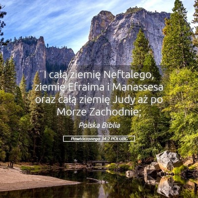 Picture 05 - Powtórzonego 34:2 POLUBG - I całą ziemię Neftalego, ziemię Efraima i - Bible Verse Picture