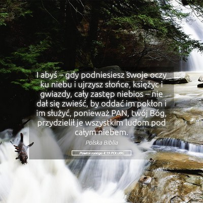 Picture 05 - Powtórzonego 4:19 POLUBG - I abyś – gdy podniesiesz swoje oczy ku niebu i - Bible Verse Picture