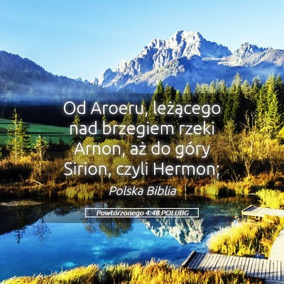 Picture 05 - Powtórzonego 4:48 POLUBG - Od Aroeru, leżącego nad brzegiem rzeki Arnon, - Bible Verse Picture