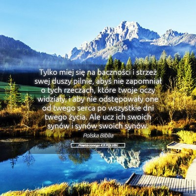 Picture 05 - Powtórzonego 4:9 POLUBG - Tylko miej się na baczności i strzeż swej - Bible Verse Picture