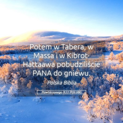 Picture 05 - Powtórzonego 9:22 POLUBG - Potem w Tabera, w Massa i w Kibrot-Hattaawa - Bible Verse Picture