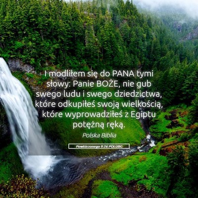 Picture 05 - Powtórzonego 9:26 POLUBG - I modliłem się do PANA tymi słowy: Panie - Bible Verse Picture