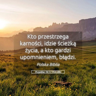 Picture 05 - Przysłów 10:17 POLUBG - Kto przestrzega karności, idzie ścieżką - Bible Verse Picture