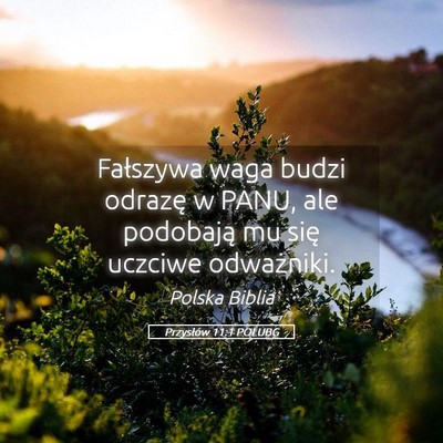 Picture 05 - Przysłów 11:1 POLUBG - Fałszywa waga budzi odrazę w PANU, ale - Bible Verse Picture