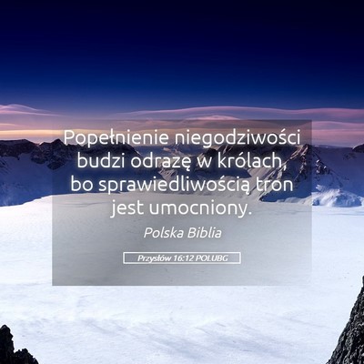 Picture 05 - Przysłów 16:12 POLUBG - Popełnienie niegodziwości budzi odrazę w - Bible Verse Picture