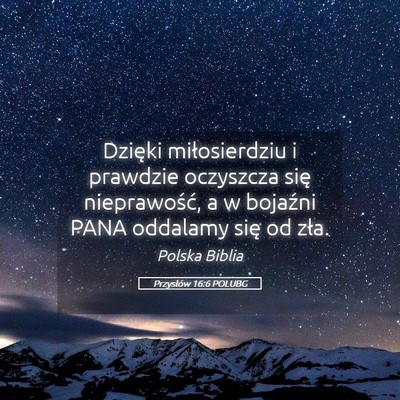 Picture 05 - Przysłów 16:6 POLUBG - Dzięki miłosierdziu i prawdzie oczyszcza się - Bible Verse Picture