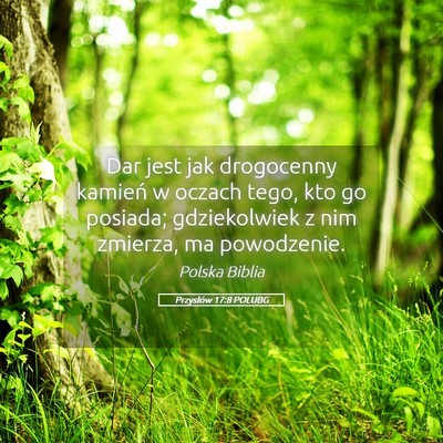 Picture 05 - Przysłów 17:8 POLUBG - Dar jest jak drogocenny kamień w oczach tego, - Bible Verse Picture