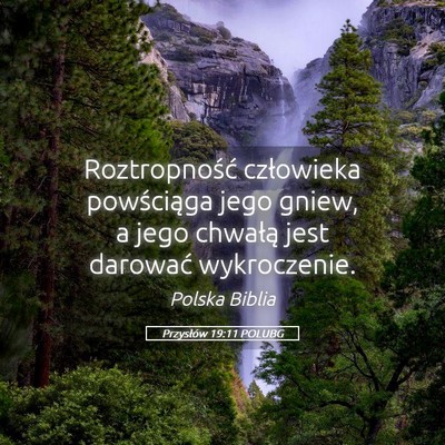 Picture 05 - Przysłów 19:11 POLUBG - Roztropność człowieka powściąga jego gniew, - Bible Verse Picture