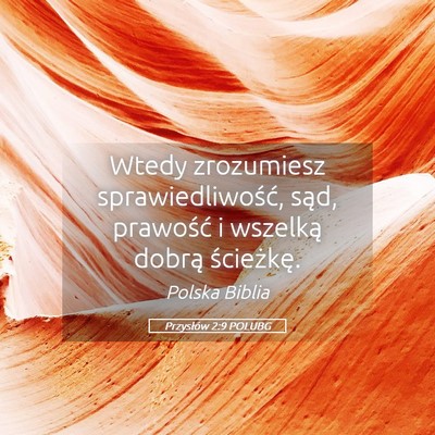 Picture 05 - Przysłów 2:9 POLUBG - Wtedy zrozumiesz sprawiedliwość, sąd, - Bible Verse Picture