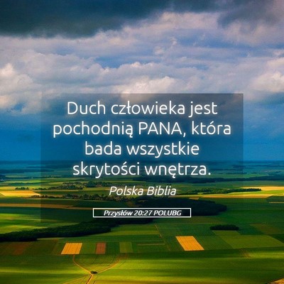 Picture 05 - Przysłów 20:27 POLUBG - Duch człowieka jest pochodnią PANA, która bada - Bible Verse Picture