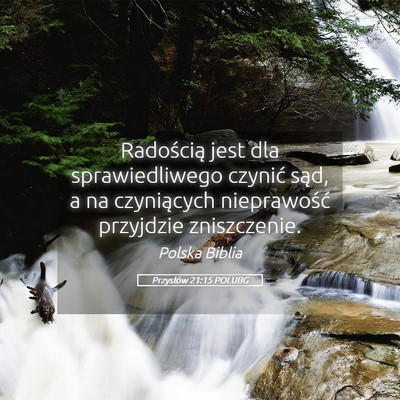 Picture 05 - Przysłów 21:15 POLUBG - Radością jest dla sprawiedliwego czynić sąd, - Bible Verse Picture