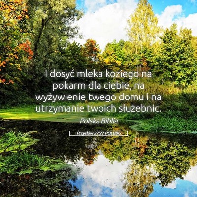 Picture 05 - Przysłów 27:27 POLUBG - I dosyć mleka koziego na pokarm dla ciebie, na - Bible Verse Picture