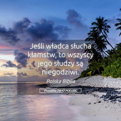 Picture 05 - Przysłów 29:12 POLUBG - Jeśli władca słucha kłamstw, to wszyscy jego - Bible Verse Picture