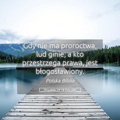 Picture 05 - Przysłów 29:18 POLUBG - Gdy nie ma proroctwa, lud ginie, a kto - Bible Verse Picture