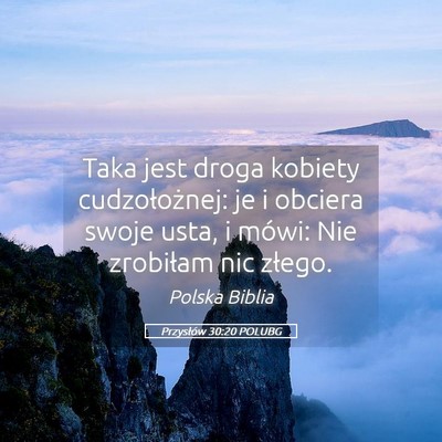 Picture 05 - Przysłów 30:20 POLUBG - Taka jest droga kobiety cudzołożnej: je i - Bible Verse Picture