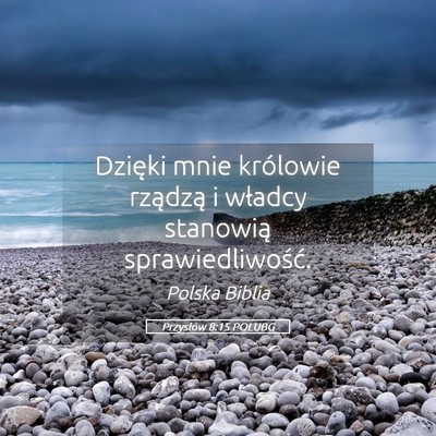 Picture 05 - Przysłów 8:15 POLUBG - Dzięki mnie królowie rządzą i władcy - Bible Verse Picture