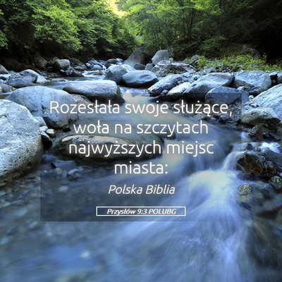 Picture 05 - Przysłów 9:3 POLUBG - Rozesłała swoje służące, woła na szczytach - Bible Verse Picture