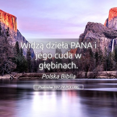 Picture 05 - Psalmów 107:24 POLUBG - Widzą dzieła PANA i jego cuda w - Bible Verse Picture