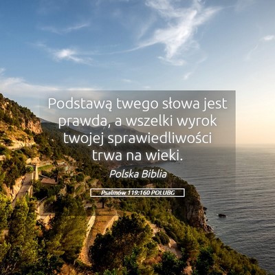 Picture 05 - Psalmów 119:160 POLUBG - Podstawą twego słowa jest prawda, a wszelki - Bible Verse Picture