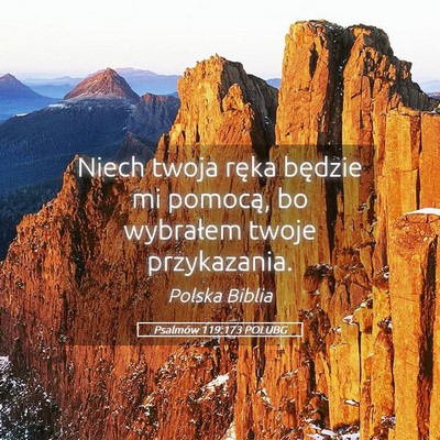 Picture 05 - Psalmów 119:173 POLUBG - Niech twoja ręka będzie mi pomocą, bo - Bible Verse Picture