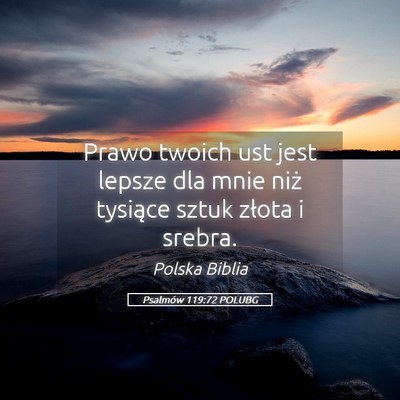 Picture 05 - Psalmów 119:72 POLUBG - Prawo twoich ust jest lepsze dla mnie niż - Bible Verse Picture