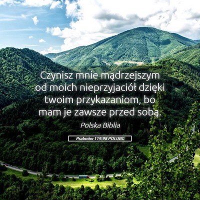 Picture 05 - Psalmów 119:98 POLUBG - Czynisz mnie mądrzejszym od moich - Bible Verse Picture