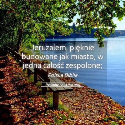 Picture 05 - Psalmów 122:3 POLUBG - Jeruzalem, pięknie budowane jak miasto, w jedną - Bible Verse Picture