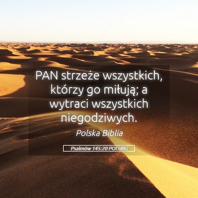 Picture 05 - Psalmów 145:20 POLUBG - PAN strzeże wszystkich, którzy go miłują; a - Bible Verse Picture