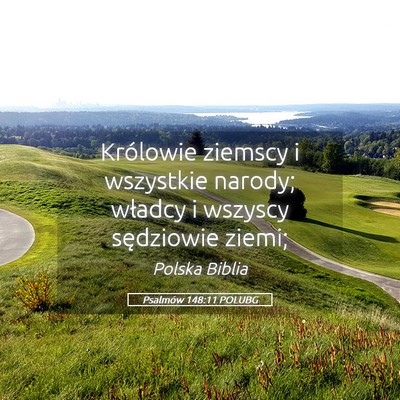 Picture 05 - Psalmów 148:11 POLUBG - Królowie ziemscy i wszystkie narody; władcy i - Bible Verse Picture