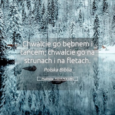 Picture 05 - Psalmów 150:4 POLUBG - Chwalcie go bębnem i tańcem; chwalcie go na - Bible Verse Picture