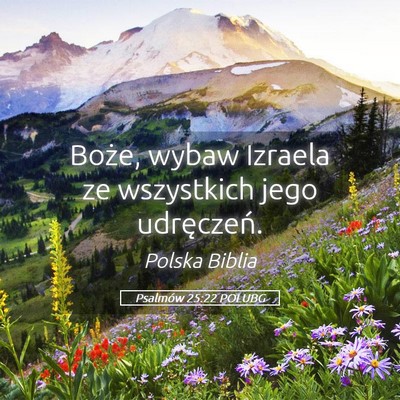 Picture 05 - Psalmów 25:22 POLUBG - Boże, wybaw Izraela ze wszystkich jego - Bible Verse Picture