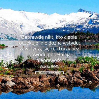 Picture 05 - Psalmów 25:3 POLUBG - Zaprawdę nikt, kto ciebie oczekuje, nie dozna - Bible Verse Picture