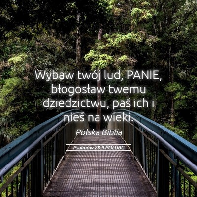 Picture 05 - Psalmów 28:9 POLUBG - Wybaw twój lud, PANIE, błogosław twemu - Bible Verse Picture