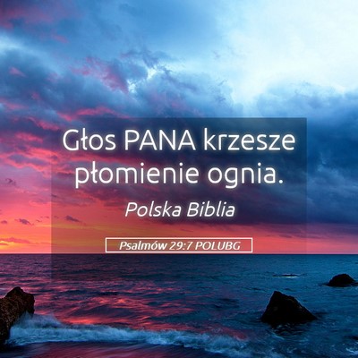 Picture 05 - Psalmów 29:7 POLUBG - Głos PANA krzesze płomienie - Bible Verse Picture