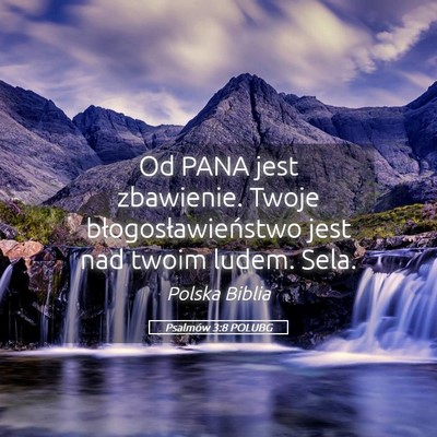 Picture 05 - Psalmów 3:8 POLUBG - Od PANA jest zbawienie. Twoje błogosławieństwo - Bible Verse Picture