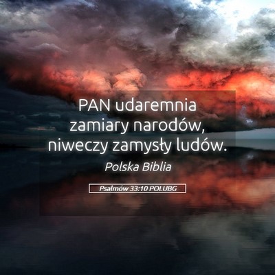 Picture 05 - Psalmów 33:10 POLUBG - PAN udaremnia zamiary narodów, niweczy zamysły - Bible Verse Picture